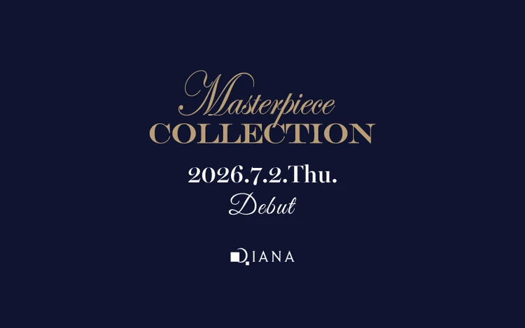 【DIANA（ダイアナ）】名画をモチーフにした「Masterpiece COLLECTION」が発売決定！